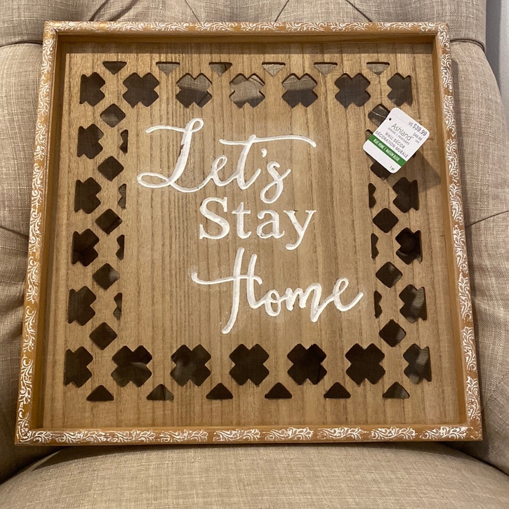 NWT Wooden “Let’s Stay Home” sign by Ashland